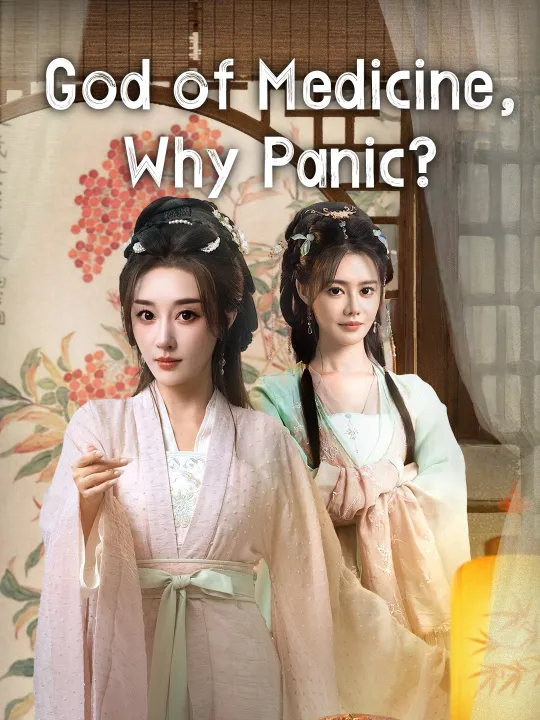 God of Medicine, Why Panic?